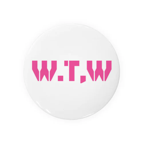 W.T.W(With the works) Tin Badge