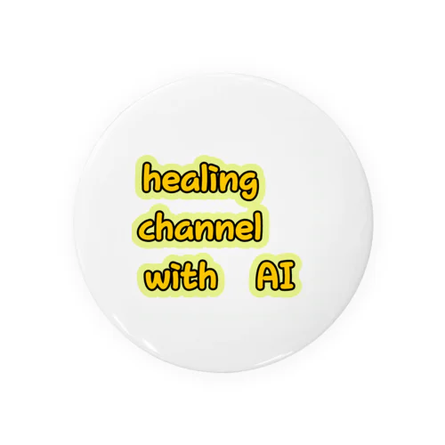 healing channel宣伝用 Tin Badge