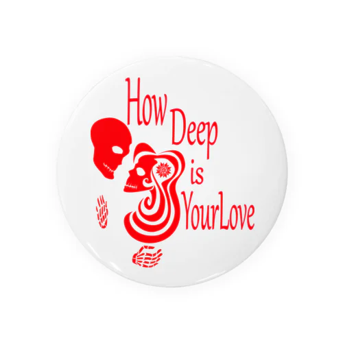 How Deep Is Your Love（赤） 缶バッジ