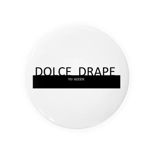 DOLCE  DRAPE Tin Badge