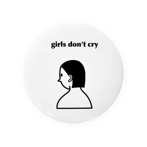 girls don't cry 缶バッジ