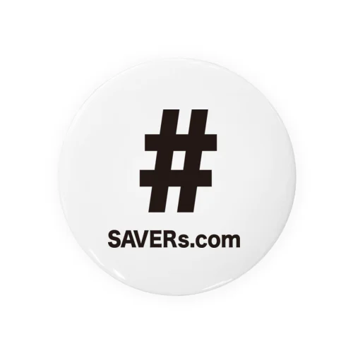 SAVERs . com 缶バッジ Tin Badge