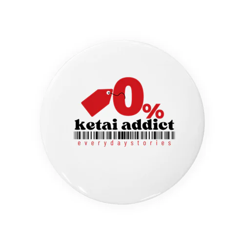 0% ketai addict タイポグラフィ グラフィックデザイン Tin Badge