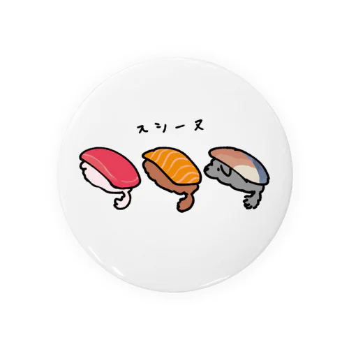 スシイヌ(スシーヌ) Tin Badge