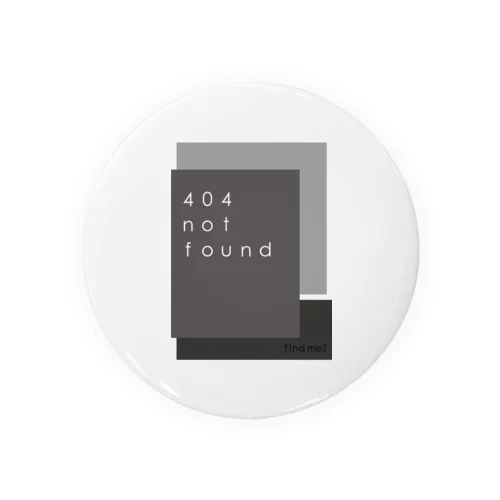 404 not found Tin Badge