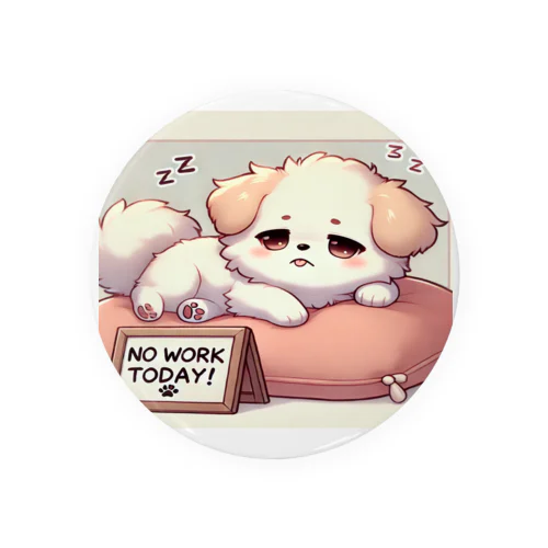 NO WORK 犬  Tin Badge