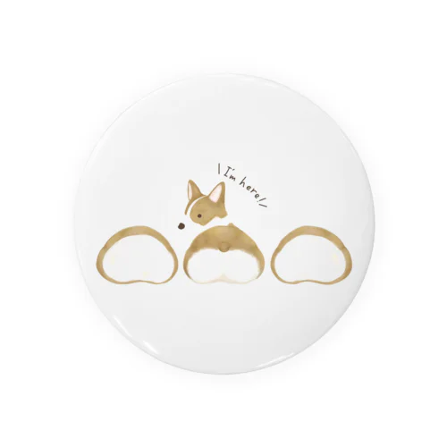 「I'm here!」コーギー ver. Tin Badge