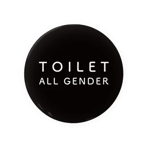 TOLET ALL GNEDER Tin Badge