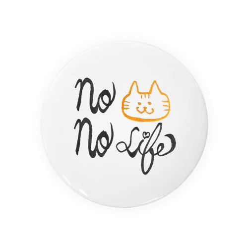 「No Cat No Life」シリーズ 缶バッジ