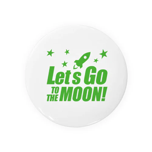 Let's go to the moon! 缶バッジ