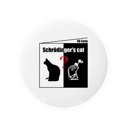 理系シリーズ３　シュレディンガーの猫 Tin Badge