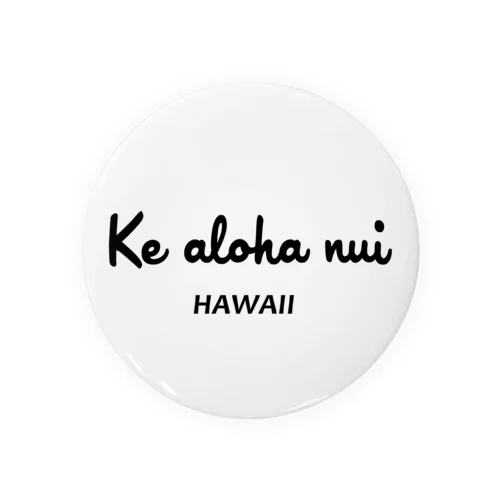 Ke aloha nui シリーズ１ Tin Badge