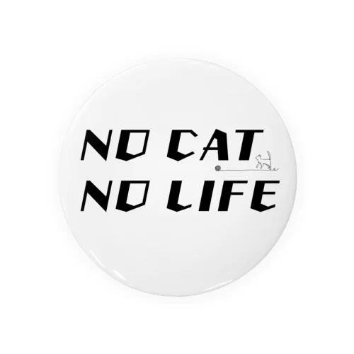 NO CAT NO LIFE 〜猫がいないと生きていけない〜 Tin Badge