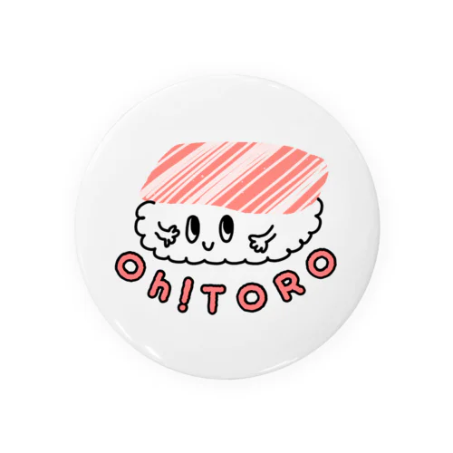 Oh!大トロちゃん Tin Badge