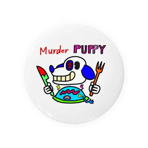 murder puppy5 Tin Badge