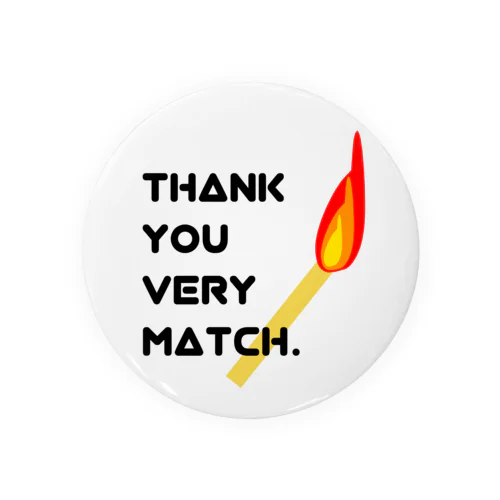 セキングアイテムver.2【THANK YOU VERY MATCH.】 Tin Badge
