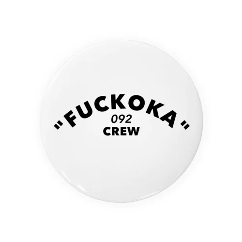 「FUCKOKA 092 CREW」 Tin Badge