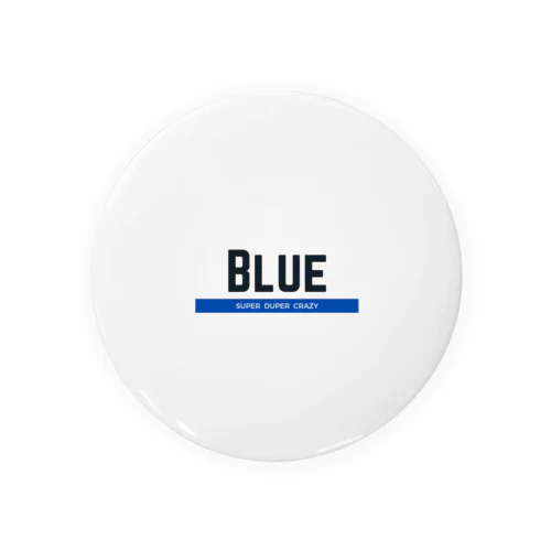 Super duper crazy blue Tin Badge