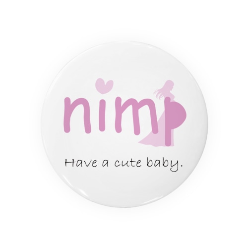 新しい命に優しい世界。nimp Tin Badge