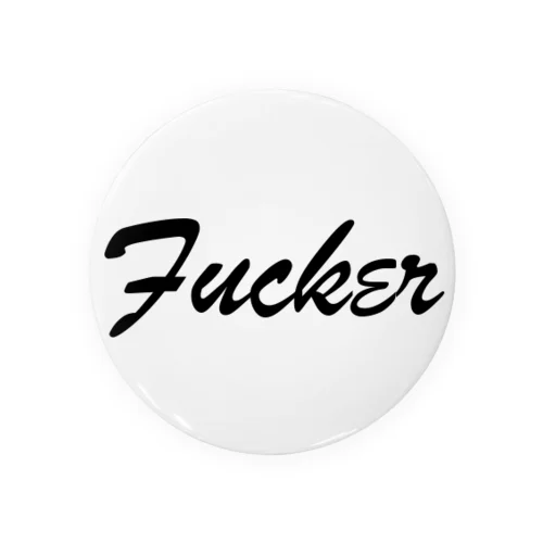 FUCKER Tin Badge