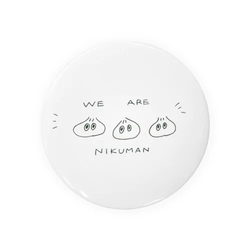 WE ARE NIKUMAN Tin Badge