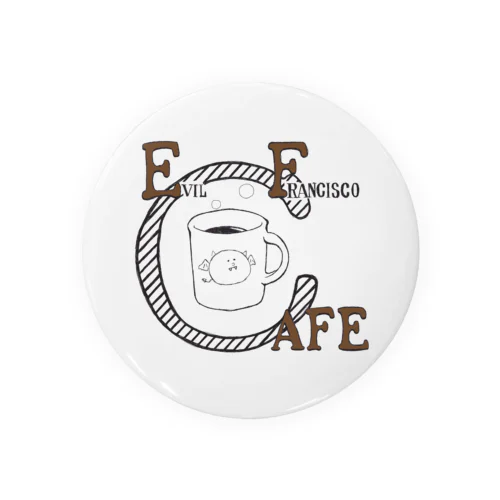 Evil Francisco Cafe Tin Badge