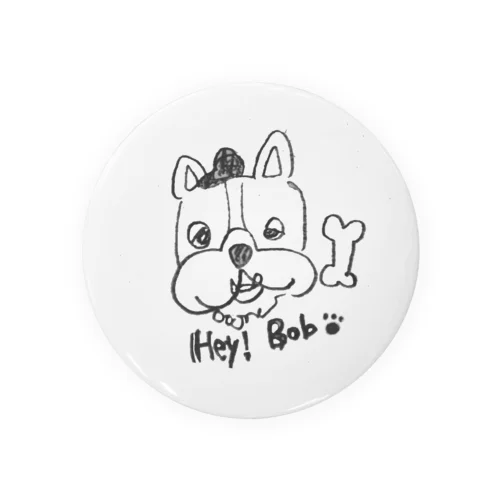 Hey! Bob🐾 Tin Badge