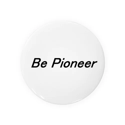 Be Pioneer Tin Badge