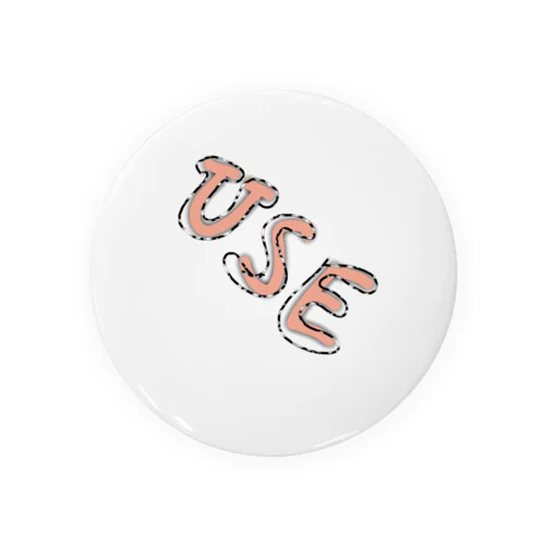 USE IT! Tin Badge