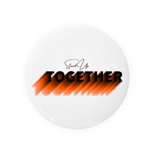 Stand Up Together（スタンド・アップ・トゥゲザー）ピンク オレンジベース Tin Badge