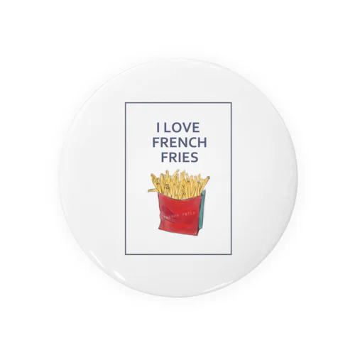 I LOVE FRENCH FRIES 缶バッジ