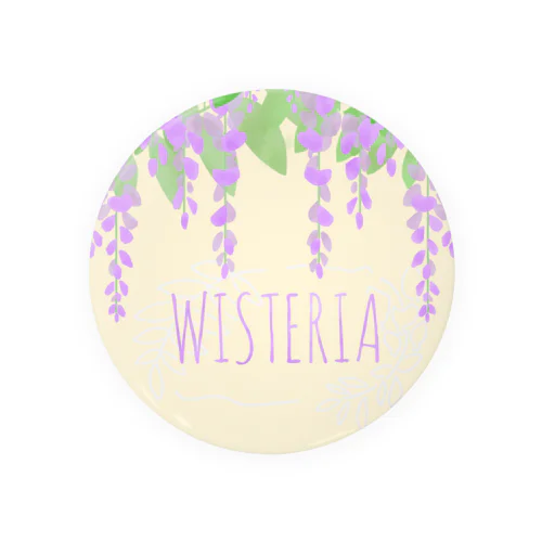 【WISTERIA】シリーズ 缶バッジ