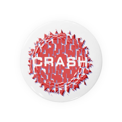 CRASH！ Tin Badge