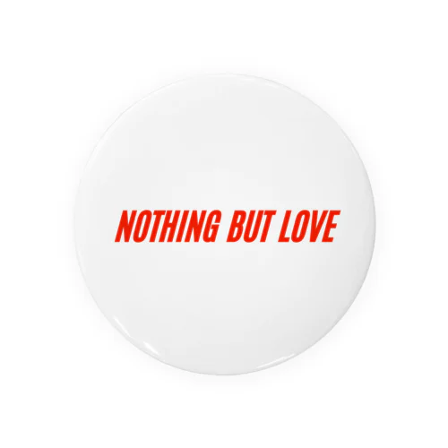 NOTHING BUT LOVE_RED 缶バッジ