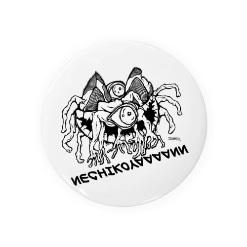 NECHIKOYAAAANN！！！ Tin Badge