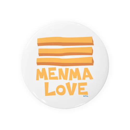 MENMA LOVE Tin Badge