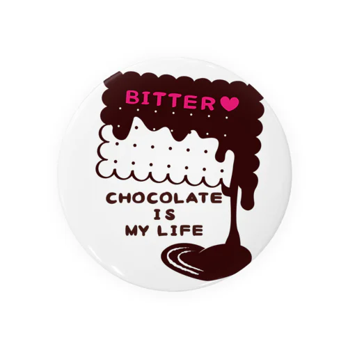 チョコレート CHOCOKATE IS MY LIFE*E Tin Badge