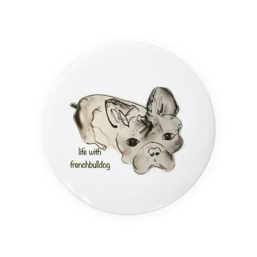 life with frenchbulldog Tin Badge