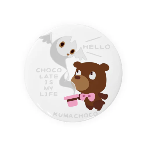 CT100KUMACHOCO* CHOCOLATE IS MY LIFE *A Tin Badge