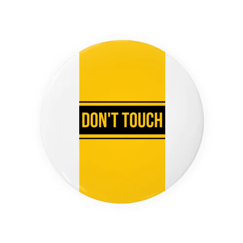 DONT TOUCH ME 缶バッジ