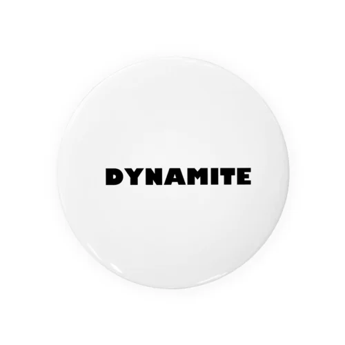DYNAMITE 缶バッジ