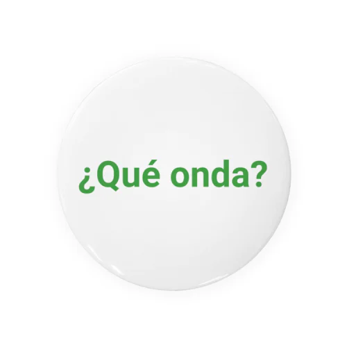 ¿Qué onda? メキシコのスペイン語 缶バッジ