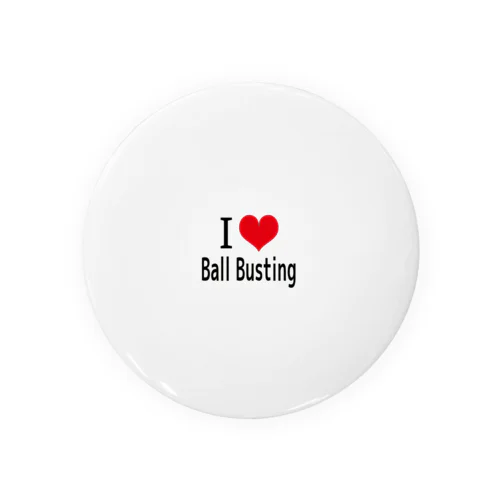 I LOVE Ball Busting Tin Badge