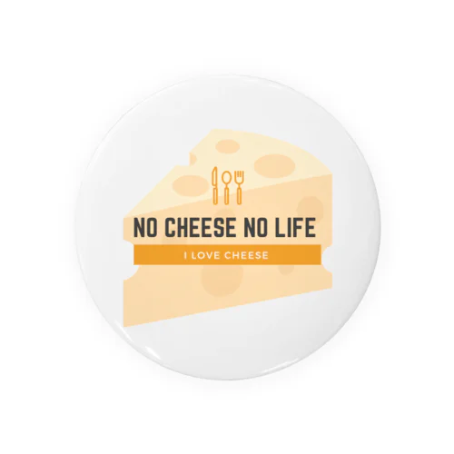 No cheese No life 缶バッジ