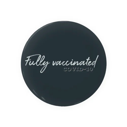 ワクチン2回打ちました〜Fully vaccinated Tin Badge