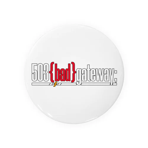 503 bad gatewayロゴ Tin Badge