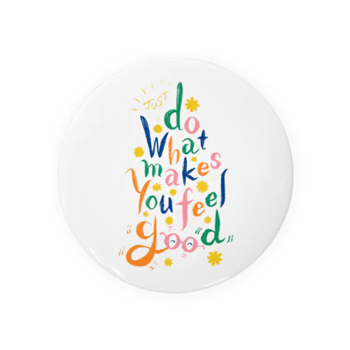 好きこそものの上手なれ(Just Do What Makes You Feel Good) Tin Badge