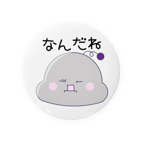 なんだね 文句でもあるのかねえなめるくん Tin Badge