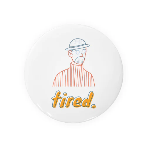 【オータム】おつかれおじさん　by tired. Tin Badge