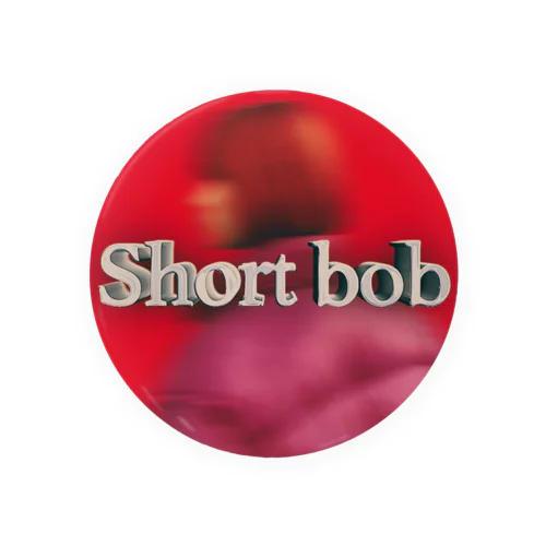 Short bob 缶バッジ